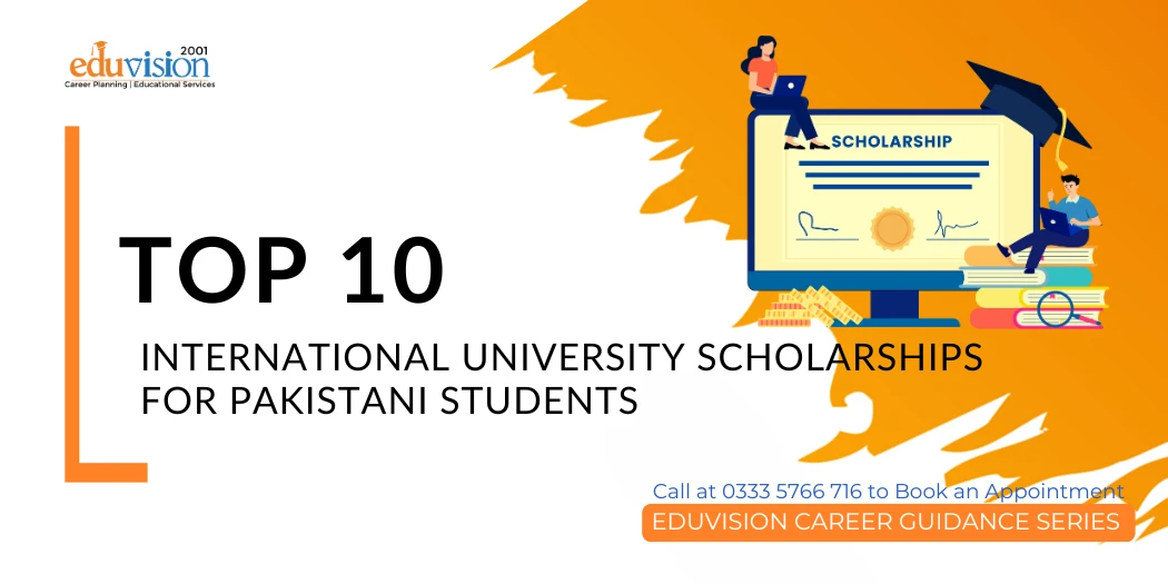 Top 10 International University Scholarships for Pakistani Students